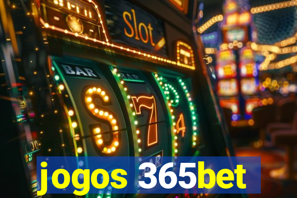 jogos 365bet